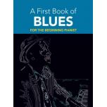A First Book of Blues: 16 Arrangements for the Beg...