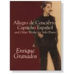 Granados：Allegro de Concierto, Capricho Español an...