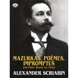 Mazurkas, Poemes, Impromptus and Other Pieces for ...