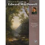 Classics for the Advancing Pianist: Edward MacDowe...