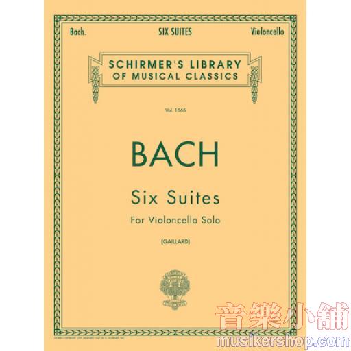 Bach:6 Suites (Gaillard) - Schirmer Library of Classics Volume 1565
