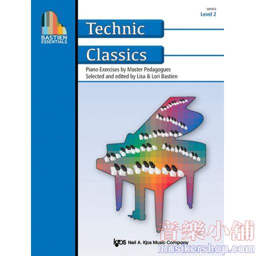 Bastien Essentials : Technic Classics, Level 2 Piano Exercises by Master Pedagogues