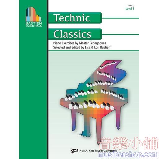 Bastien Essentials : Technic Classics, Level 3 Piano Exercises by Master Pedagogues