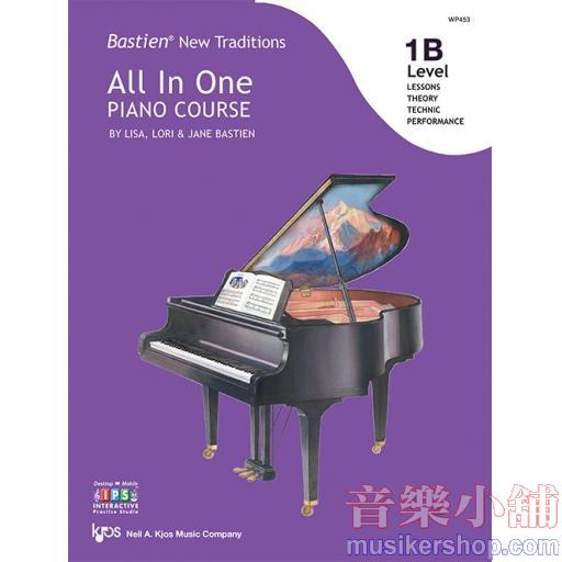 Bastien New Traditions: All In One Piano Course - Level 1B