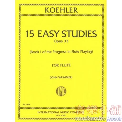The Progress in Flute Playing, Opus 33, Volume I. 15 Easy Studies (WUMMER, John)