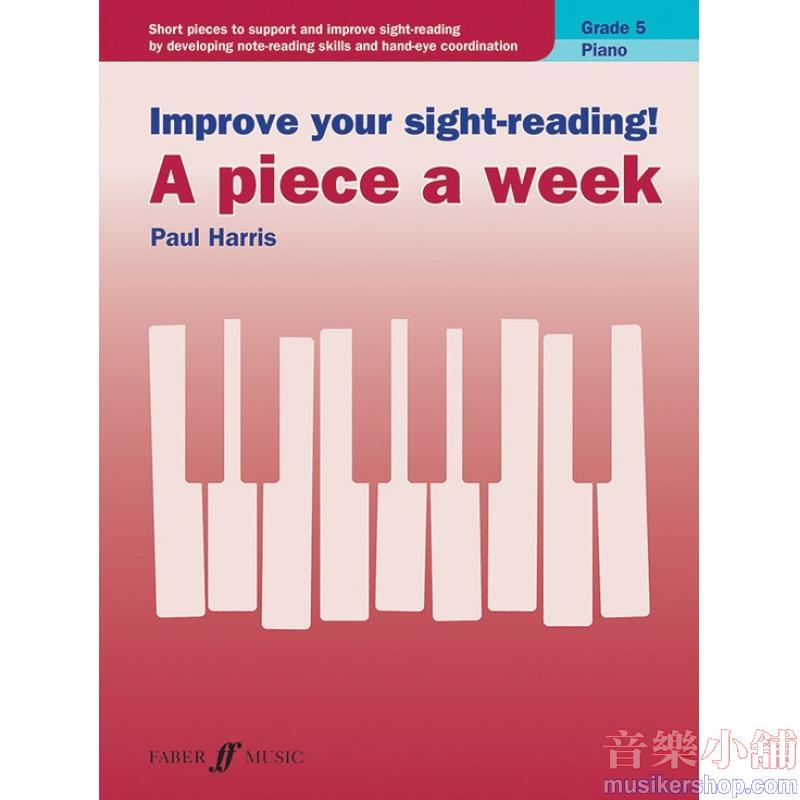 Improve Your Sight-Reading! A Piece a Week: Piano, Grade 5