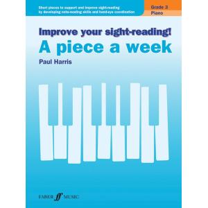 Improve Your Sight-Reading! A Piece a Week: Piano, Grade 3