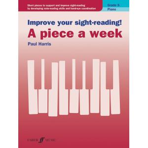 Improve Your Sight-Reading! A Piece a Week: Piano, Grade 5