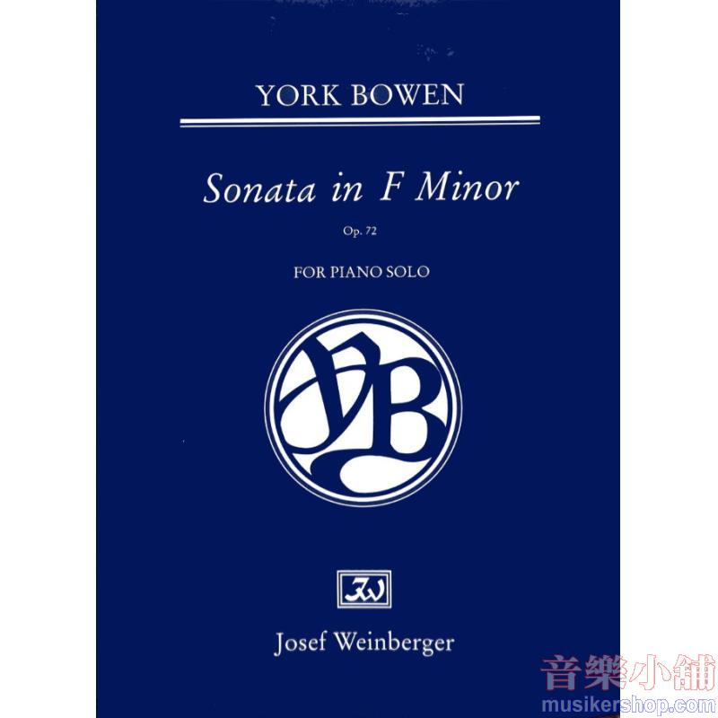 York Bowen：Sonata in F minor Op. 72  (Piano Solo)