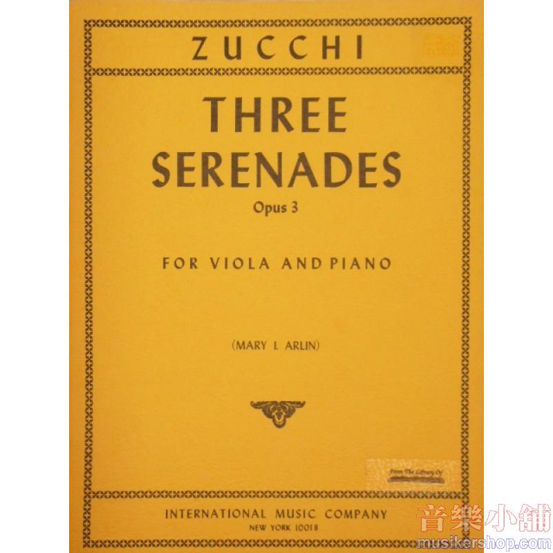 ZUCCHI：Three Serenades, Op. 3 (ARLIN)