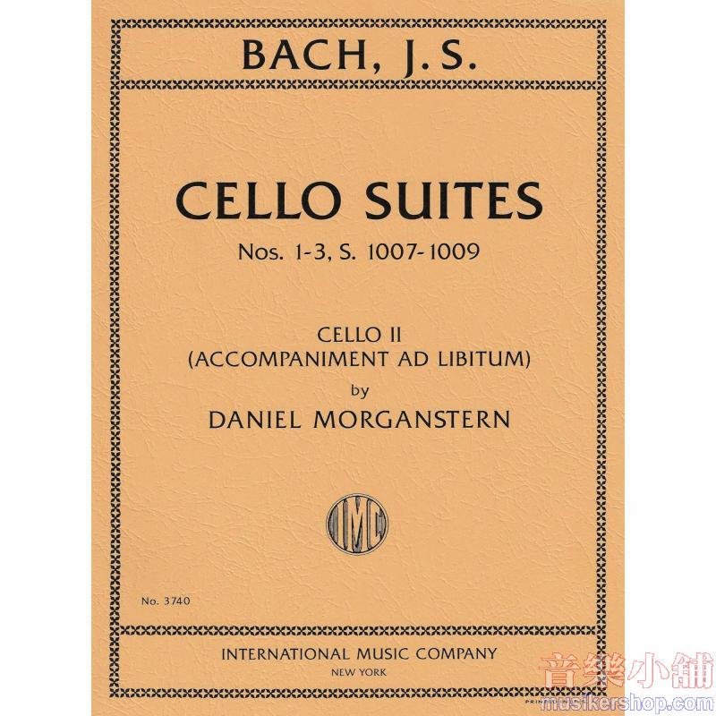BACH:Cello Suites Nos. 1-3, S. 1007-1009, Cello II part. (Accompaniment ad libitum) (MORGANSTERN)