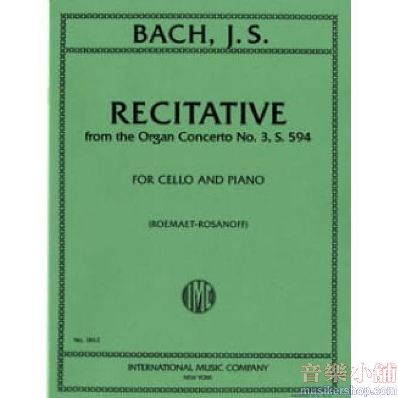 J.S. BACH：Recitative, Organ Concerto No. 3, S. 594 (ROSANOFF)
