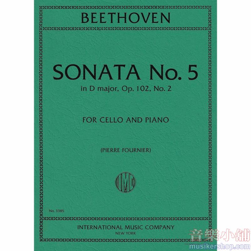 BEETHOVEN：Sonata No. 5 in D major, Op. 102 No. 2 (FOURNIER)