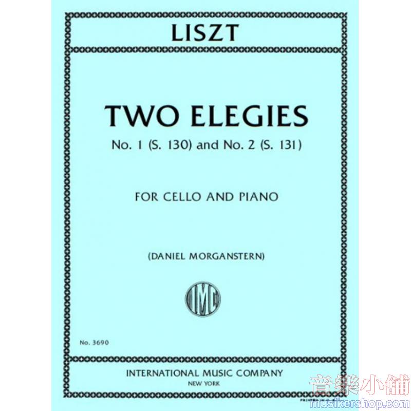 LISZT：Two Elegies, No. 1 (S. 130) and No. 2 (S. 131) (MORGANSTERN)