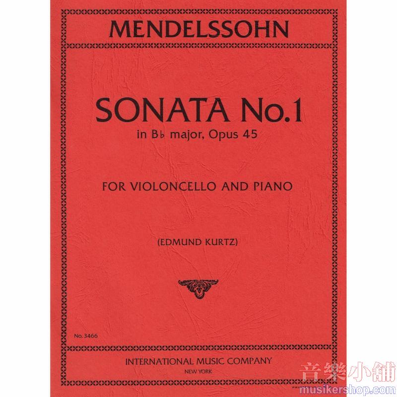 MENDELSSOHN：Sonata No. 1 in B♭, Op. 45 (KURTZ)