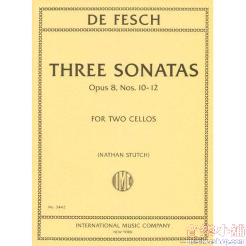 DeFESCH：Three Sonatas, Op. 8, Nos. 10-12 (STUTCH)