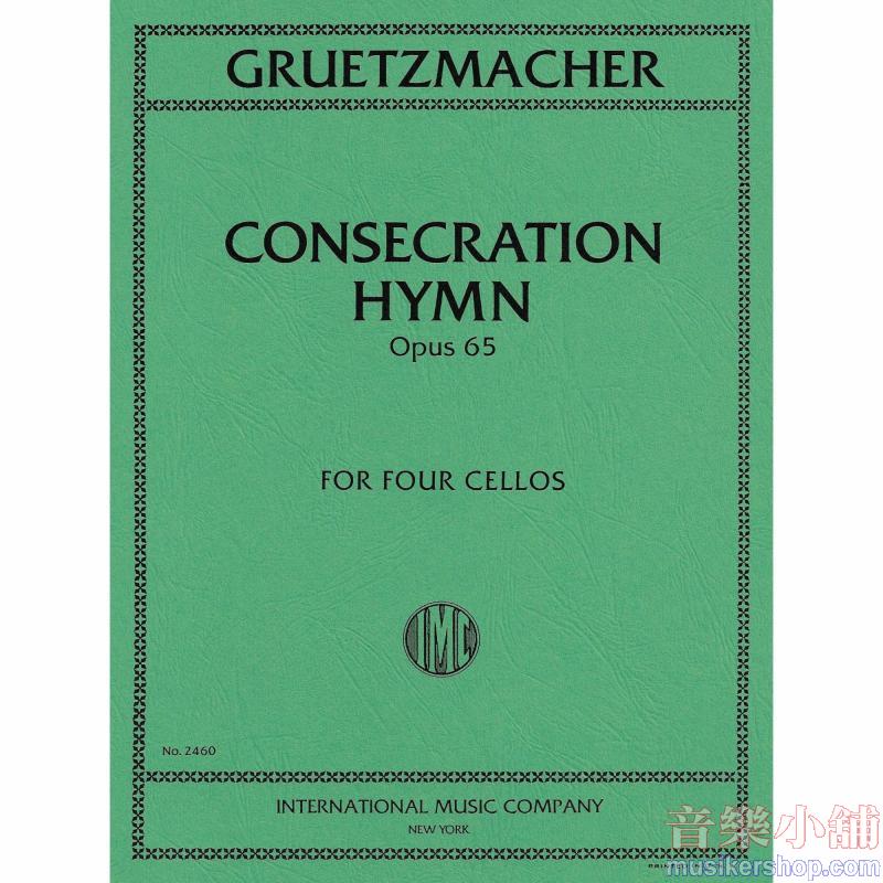 GRUETZMACHER:Consecration Hymn, Op. 65 (score & parts)
