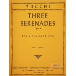 ZUCCHI：Three Serenades, Op. 3 (ARLIN)