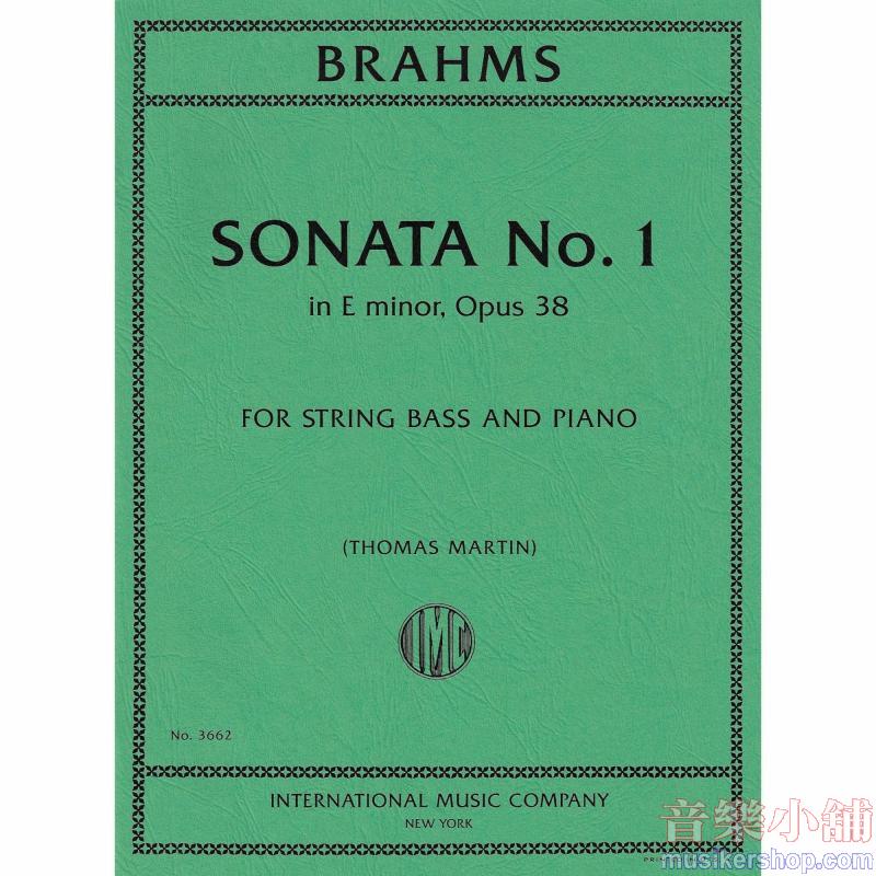 BRAHMS：Sonata No. 1 in E minor, Opus 38 (MARTIN)