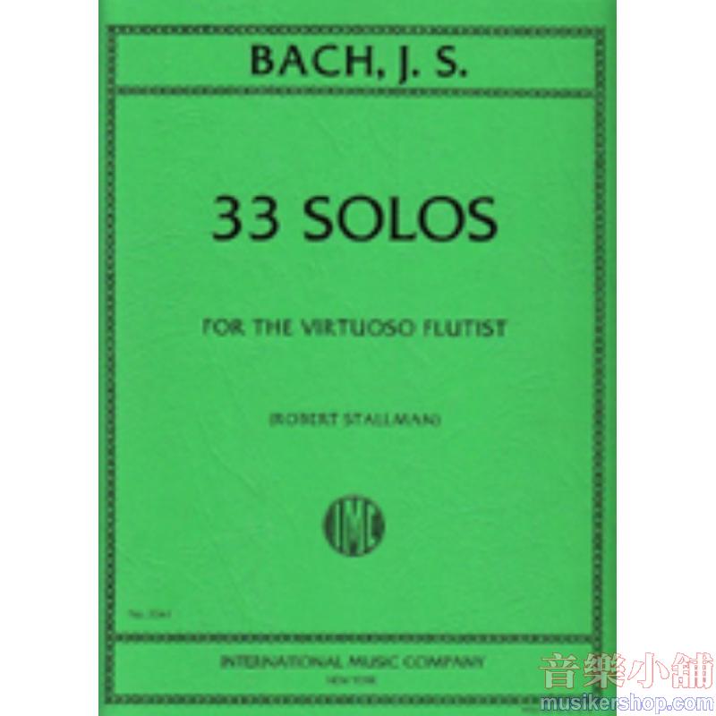 Bach：33 Solos for the Virtuoso Flutist (STALLMAN)