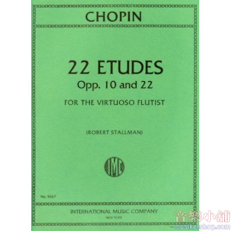 Chopin：22 Etudes, Opp. 10 & 22 for the Virtuoso Flutist
