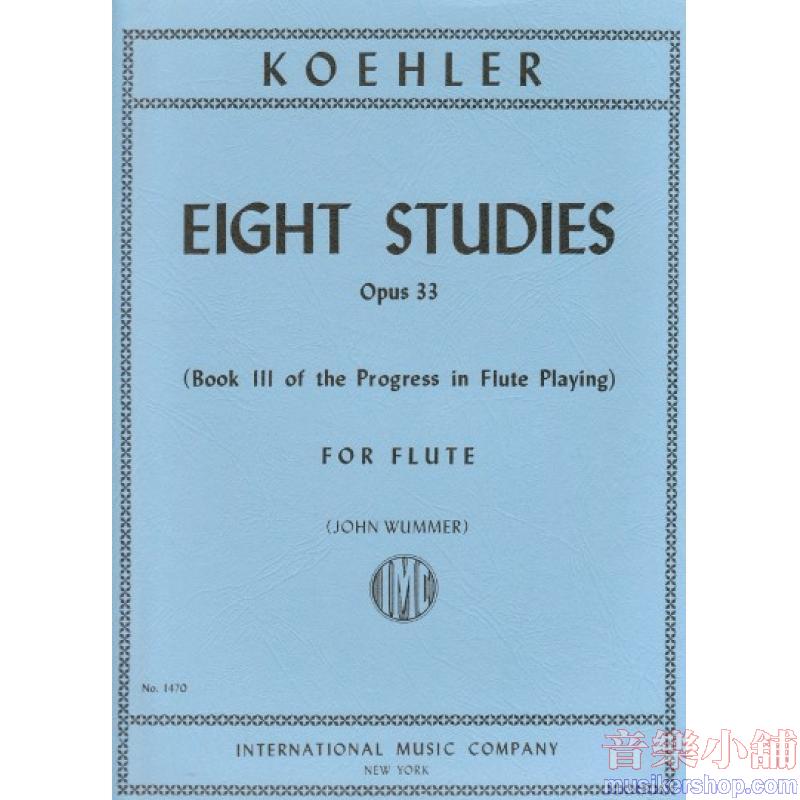 Koehler：The Progress in Flute Playing, Op. 33 Volume III. Studies of Greater Difficulty (WUMMER)