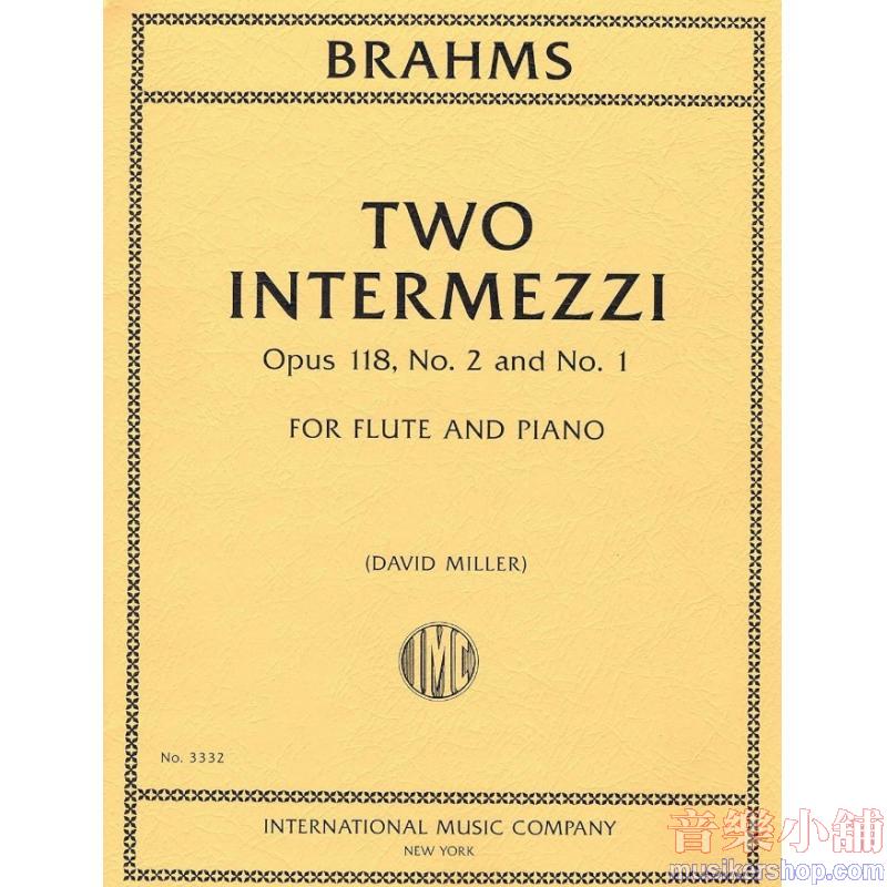 Brahms：Two Intermezzi (from Op. 118, Nos. 2 & 1)(MILLER)