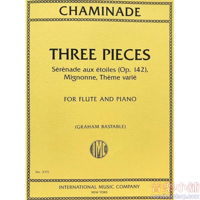Chaminade：Three Pieces Sérénade aux étoiles (Opus 142), Mignonne,　Thème varié(BASTABLE)