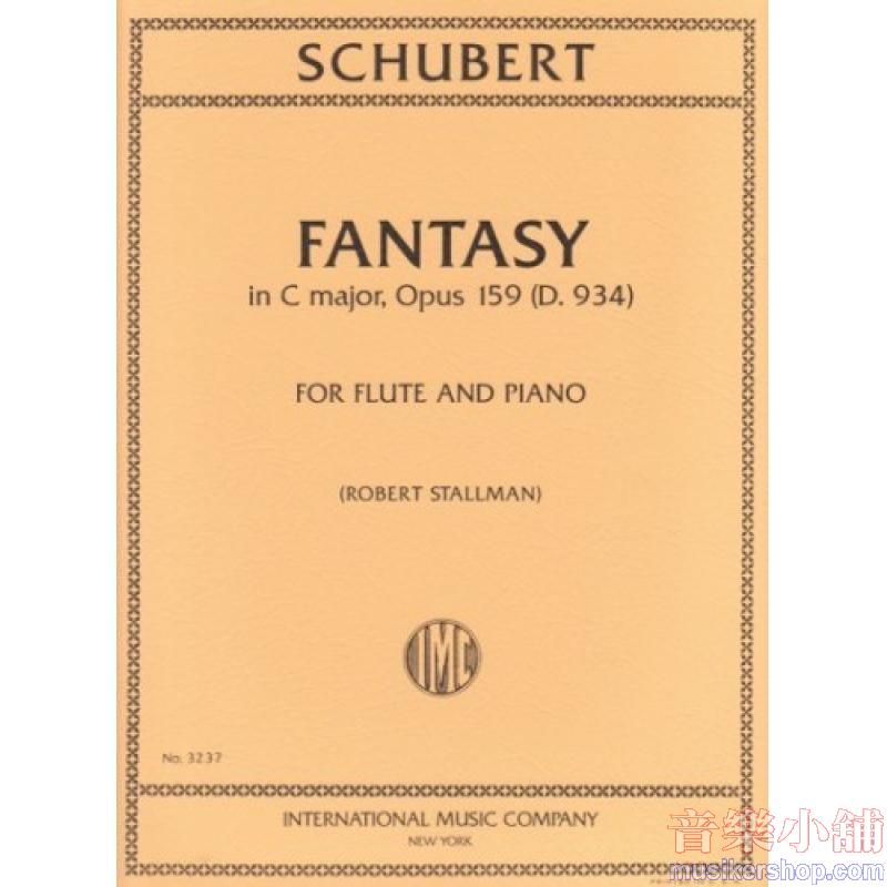 Schubert：Fantasy in C major, Op. 159 (D. 934) (STALLMAN)