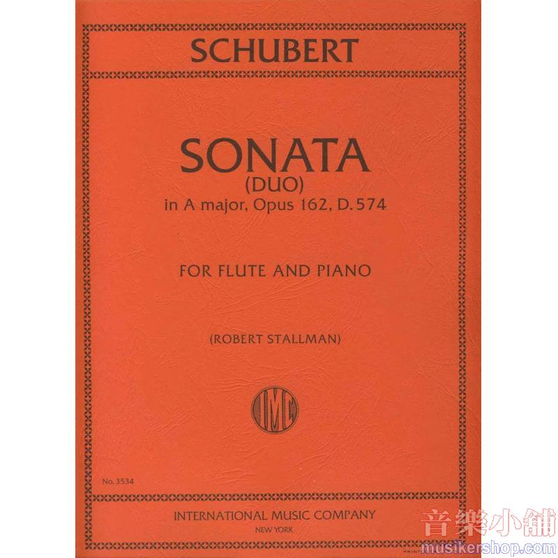 Schubert：Sonata (Duo) in A major, Op. 162, D. 574 (STALLMAN)