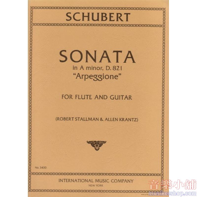 Schubert:Sonata in A Minor “Arpeggione” (D. 821)(STALLMAN & KRANTZ)