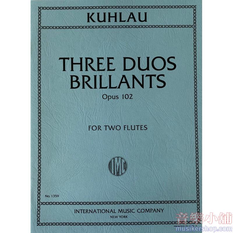 Kuhlau：Three Duos Brillantes Op. 102