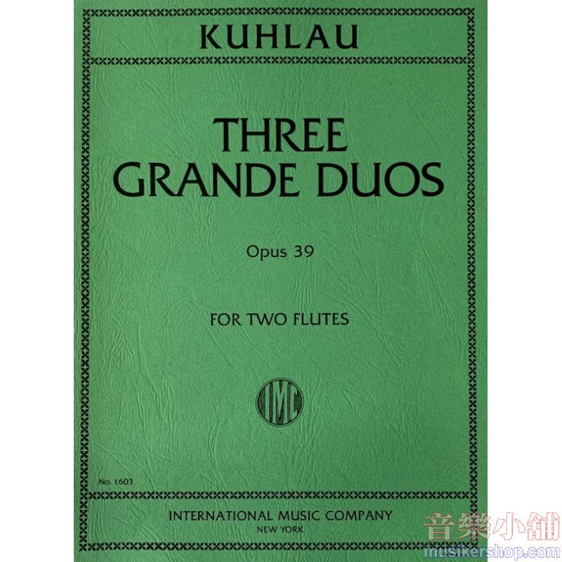 Kuhlau：Three Grande Duos Op. 39
