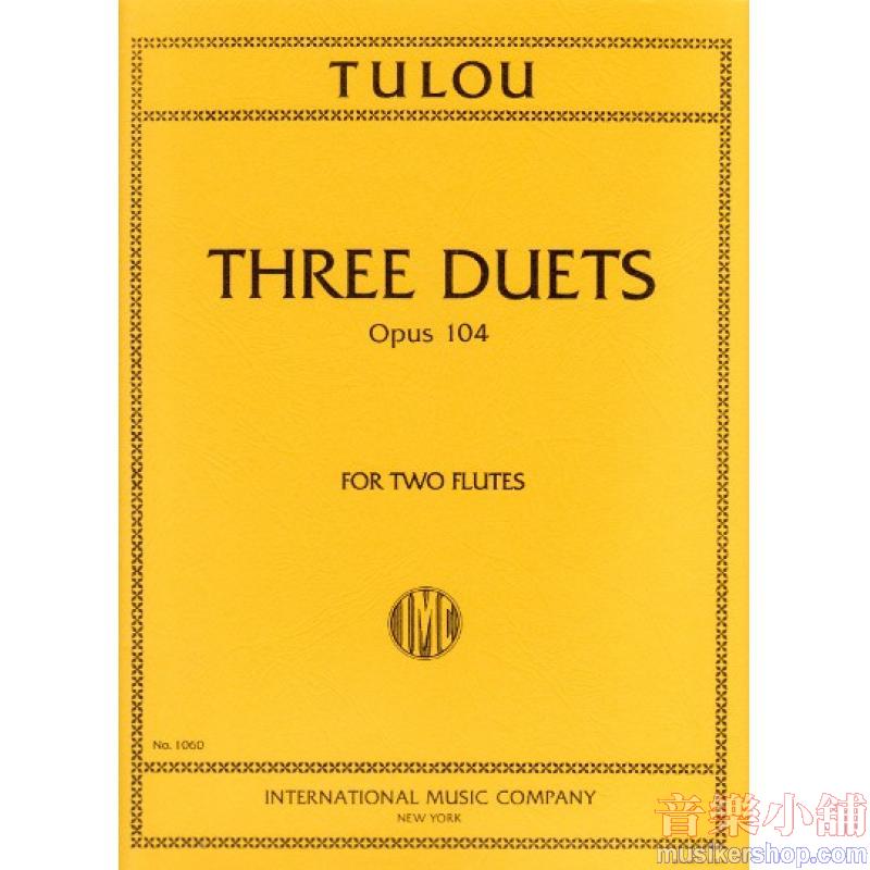 Tulou：Three Duets, Op. 104