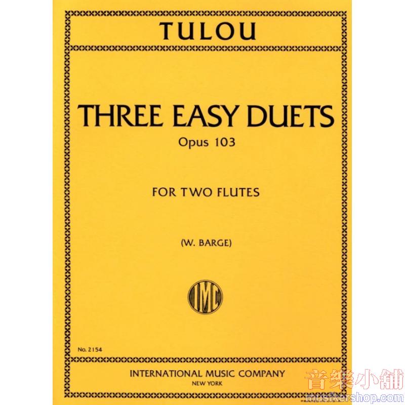 Tulou：Three Easy Duets, Op. 103