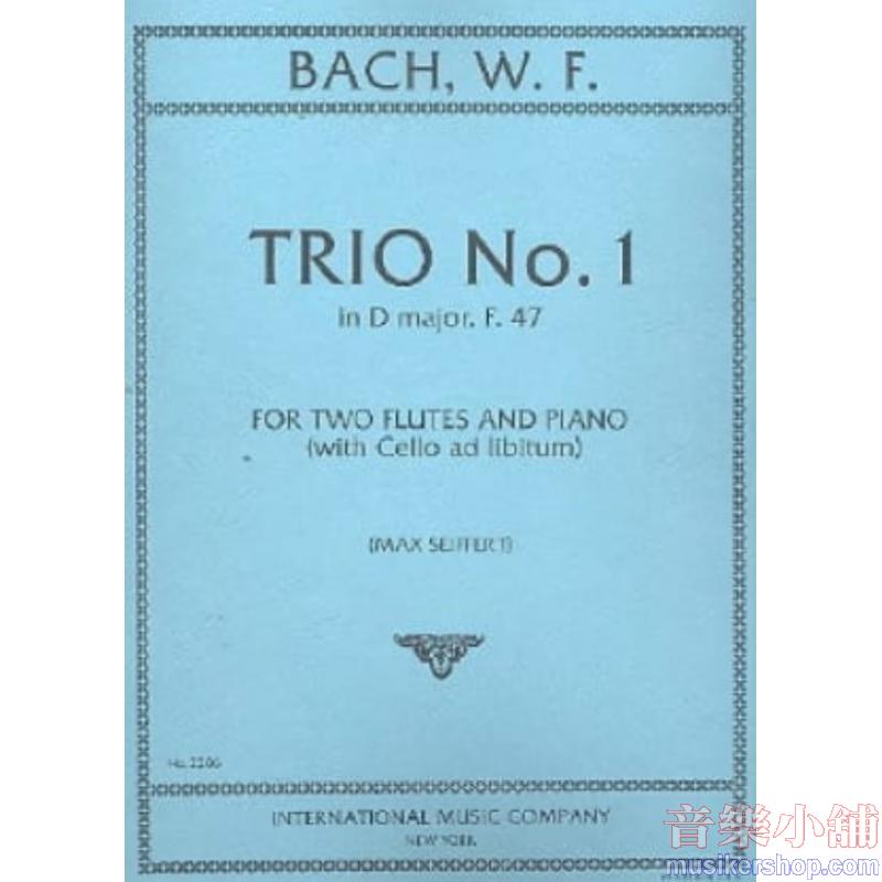 BACH：Trio No. 1 in D major, F. 47 (with Cello ad lib.)(SEIFFERT)