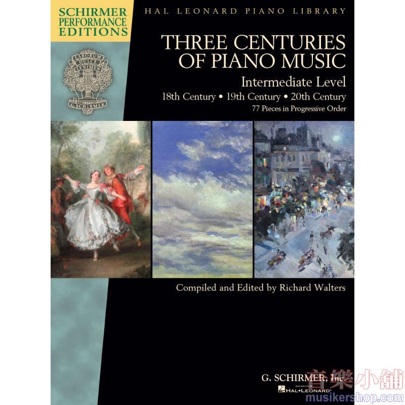 Three Centuries of Piano Music: 18th, 19th & 20th Centuries
