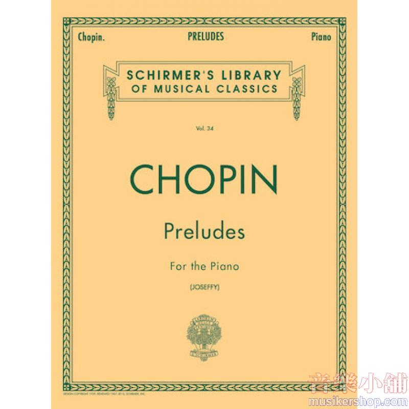 Chopin:Preludes (Joseffy) - Schirmer Library of Classics Volume 34