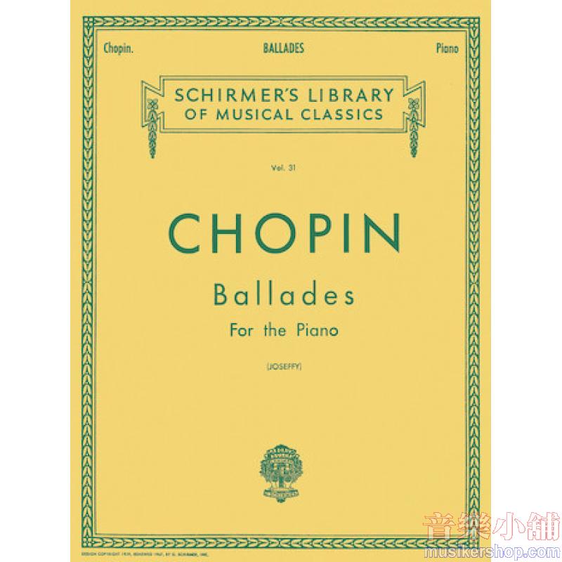 Chopin:Ballades (Joseffy) - Schirmer Library of Classics Volume 31
