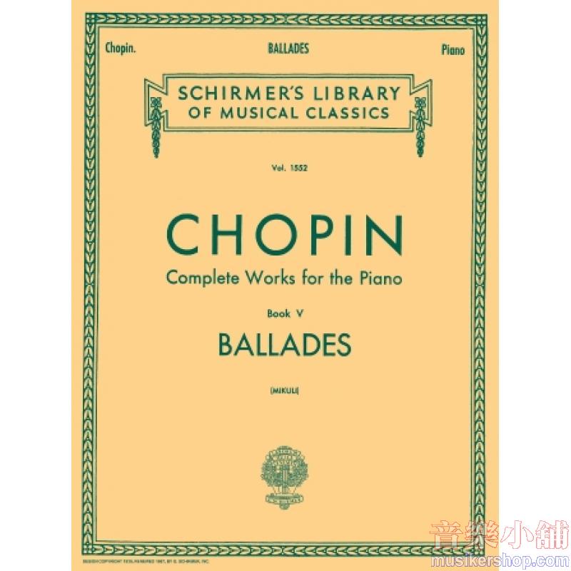Chopin:Ballades (Mikuli) - Schirmer Library of Classics Volume 1552