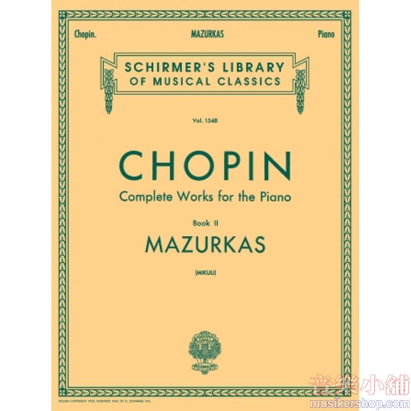 Chopin：Mazurkas (Mikuli) - Schirmer Library of Classics Volume 1548