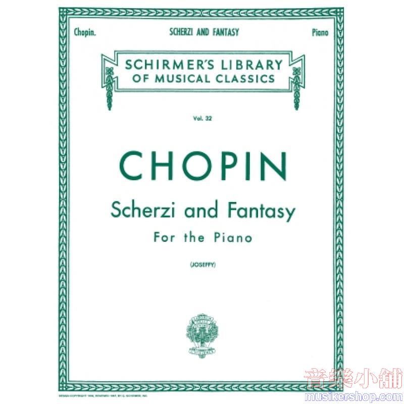 Chopin:Scherzi; Fantasy in F minor (Joseffy) - Schirmer Library of Classics Volume 32