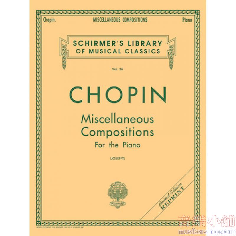 Chopin：Miscellaneous Compositions (Joseffy) - Schirmer Library of Classics Volume 36