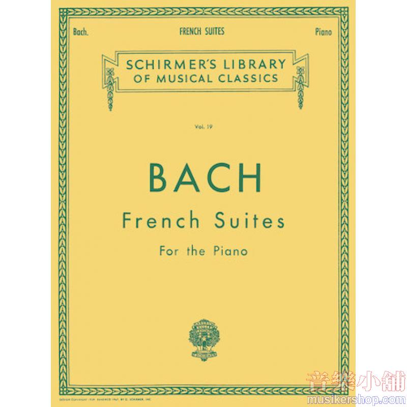 Bach:French Suites - Schirmer Library of Classics Volume 19