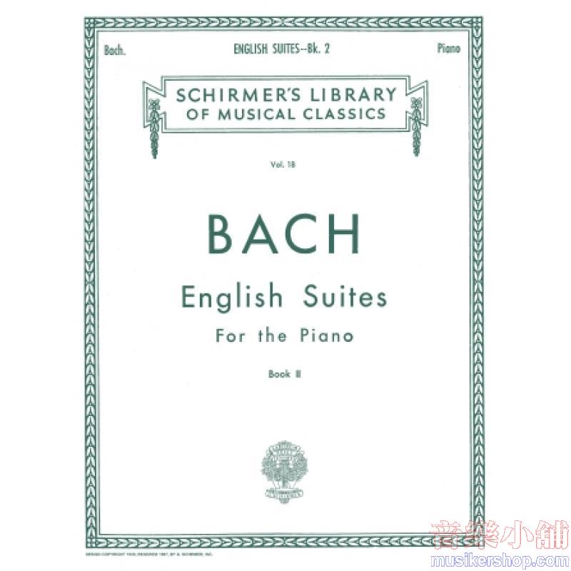 Bach:English Suites (Czerny), Book II - Schirmer Library of Classics Volume 18