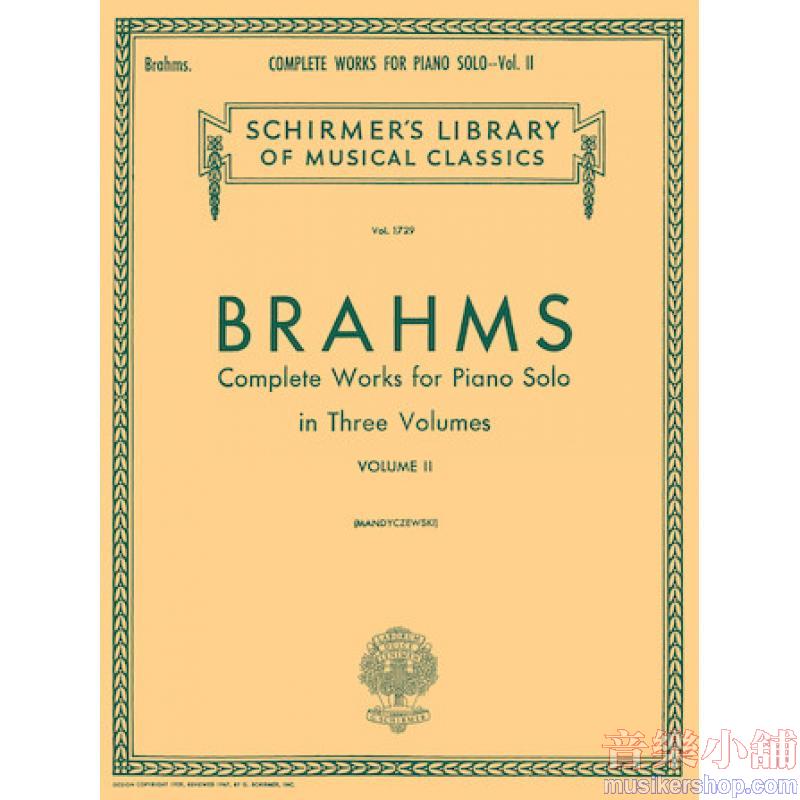 Brahms:Complete Works for Piano Solo (Mandyczewski), Vol. II - Schirmer Library of Classics Volume 1729