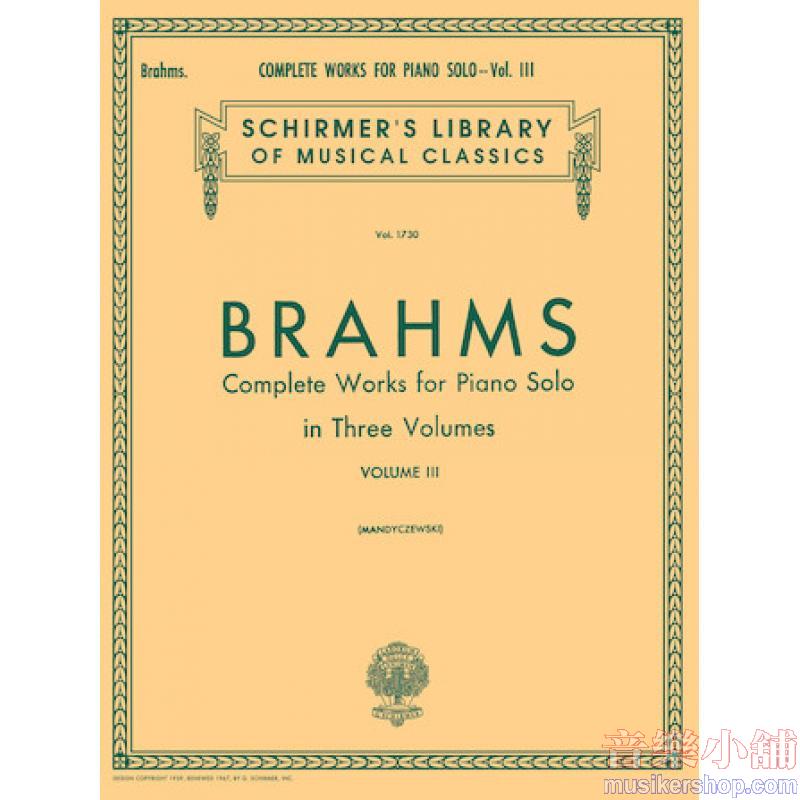 Brahms:Complete Works for Piano Solo (Mandyczewski), Vol. III - Schirmer Library of Classics Volume 1730