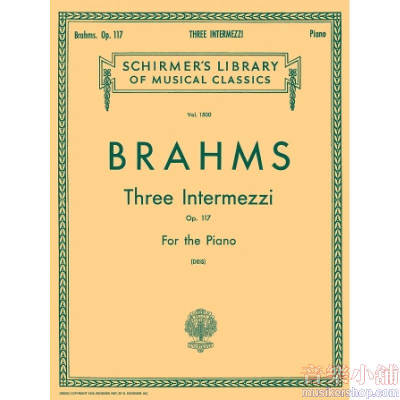 Brahms:3 Intermezzi, Op. 117 (Deis) - Schirmer Library of Classics Volume 1500