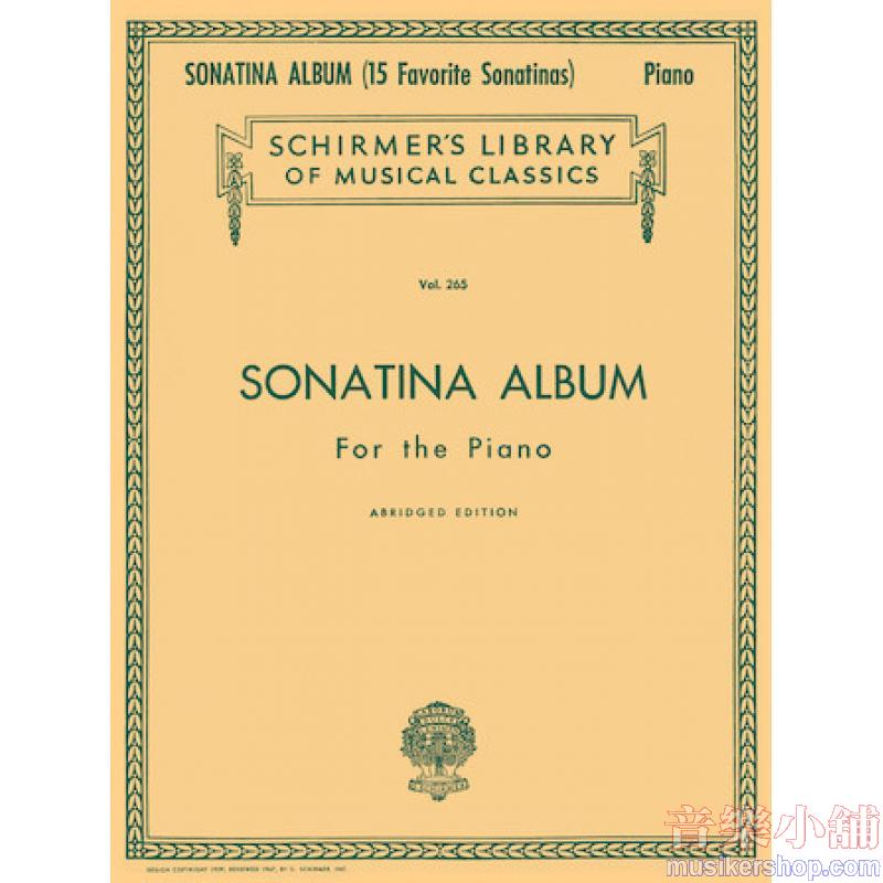 Sonatina Album abridged 15 Favorite Sonatinas by Kuhlau, Clementi, Haydn Mozart, Beethoven - Schirmer Library of Classic