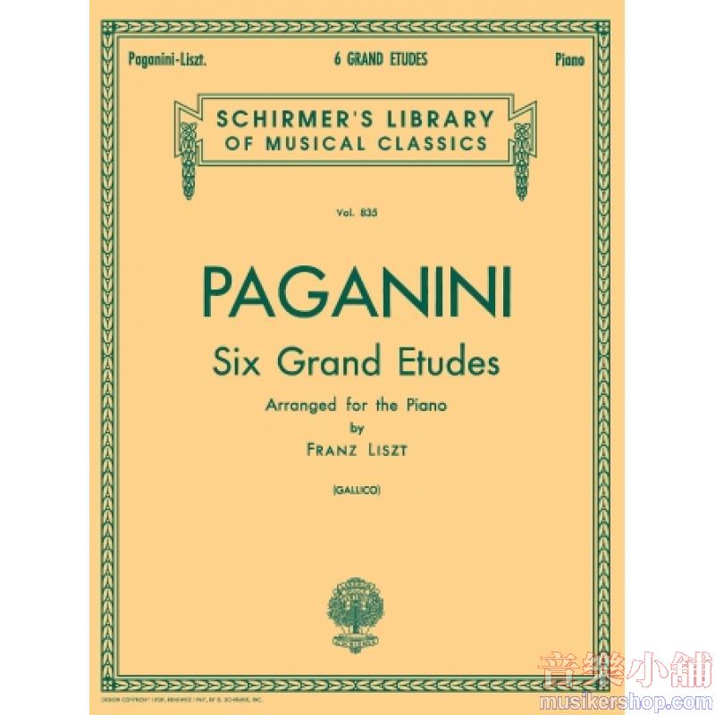 Liszt:6 Grand Etudes after N. Paganini (Gallico) - Schirmer Library of Classics Volume 835